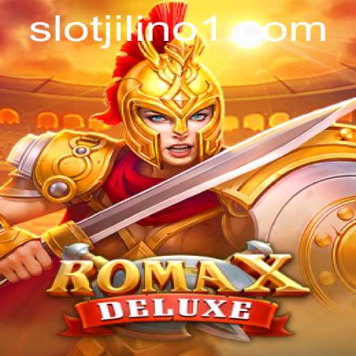 RomaXDeluxe Game Overview with JILINo1 Strategy Insights